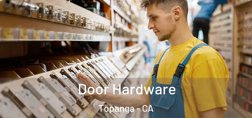  Door Hardware Topanga - CA